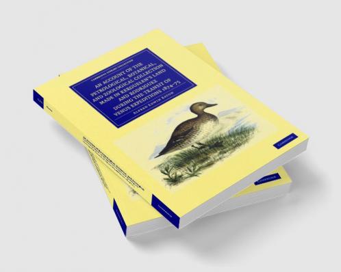 An  Account of the Petrological Botanical and Zoological Collection Made in Kerguelen's Land and Rodriguez During the Transit of Venus Expeditions 1