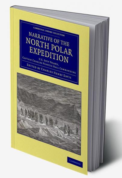 Narrative of the North Polar Expedition