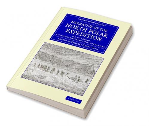 Narrative of the North Polar Expedition