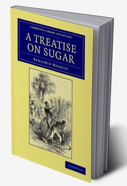 A Treatise on Sugar