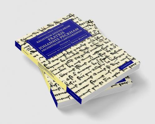 Registrum Epistolarum Fratris Johannis Peckham Archiepiscopi Cantuariensis - Volume 3