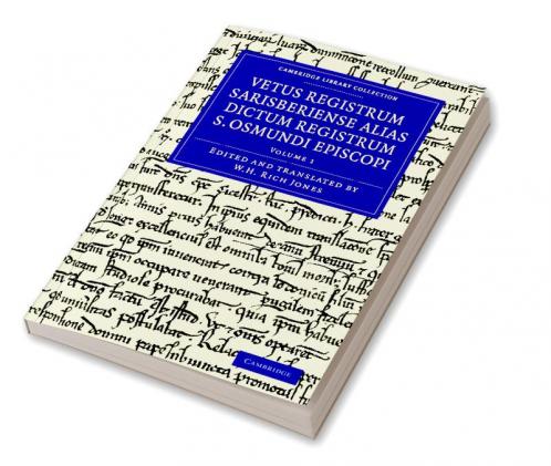 Vetus Registrum Sarisberiense Alias Dictum Registrum S. Osmundi Episcopi - Volume 1
