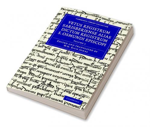 Vetus Registrum Sarisberiense Alias Dictum Registrum S. Osmundi Episcopi - Volume 2
