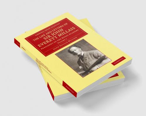 The Life and Letters of Sir John Everett Millais - Volume 1