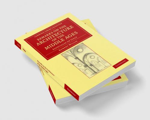 Remarks on the Architecture of the Middle             Ages
