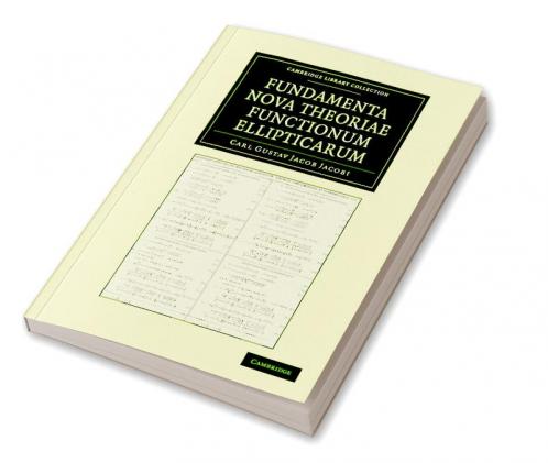 Fundamenta nova theoriae functionum             ellipticarum