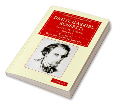 Dante Gabriel Rossetti - Volume 1
