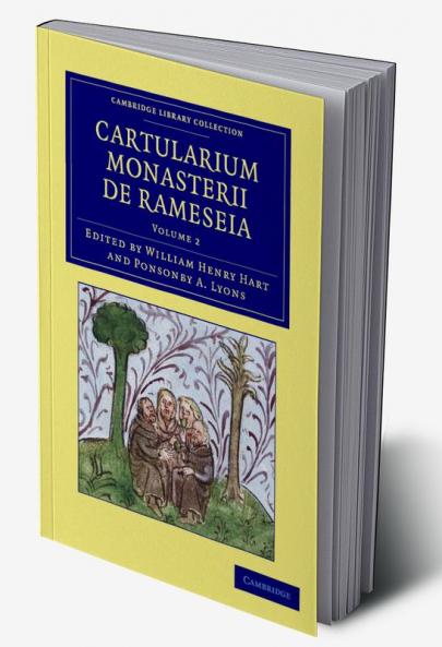 Cartularium Monasterii de Rameseia - Volume 2