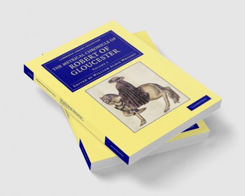 The Metrical Chronicle of Robert of Gloucester - Volume 2