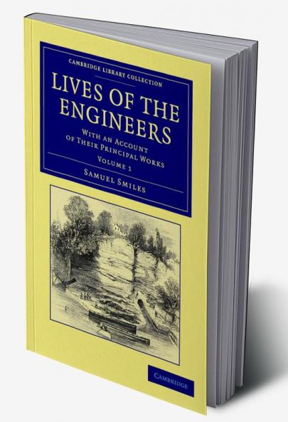 Lives of the Engineers - Volume 1