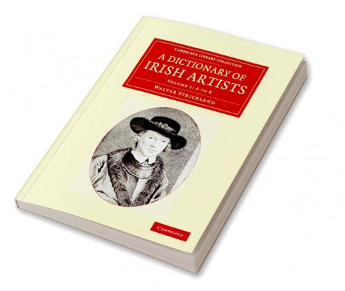 A Dictionary of Irish Artists - Volume 1