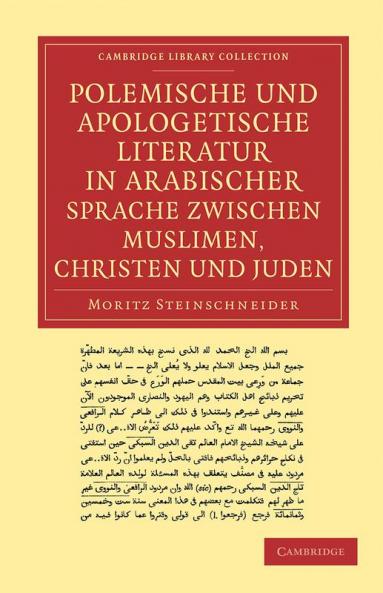 Polemische Und Apologetische Literatur in Arabischer Sprache Zwischen Muslimen Christen Und Juden