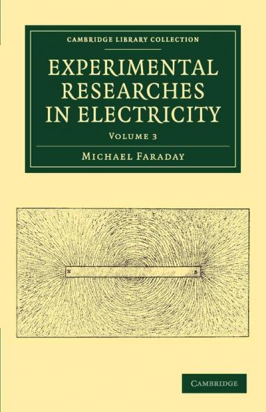 Experimental Researches in Electricity - Volume 3