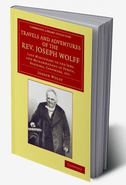 Travels and Adventures of the REV. Joseph Wolff D.D. LL.D.