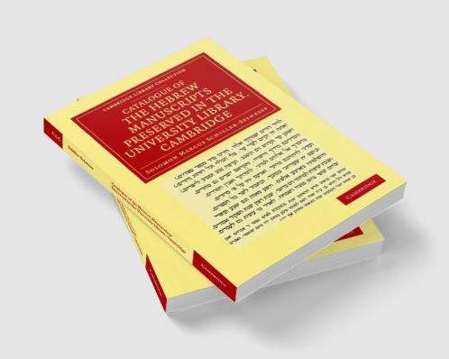 Catalogue of the Hebrew Manuscripts Preserved in the University Library Cambridge