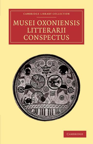 Musei Oxoniensis Litterarii Conspectus