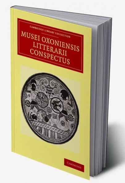 Musei Oxoniensis Litterarii Conspectus