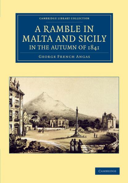 A Ramble in Malta and Sicily in the Autumn of 1841