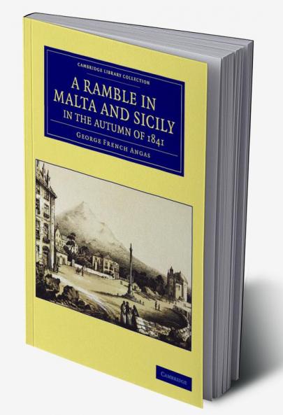 A Ramble in Malta and Sicily in the Autumn of 1841