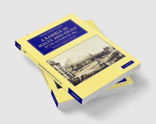 A Ramble in Malta and Sicily in the Autumn of 1841