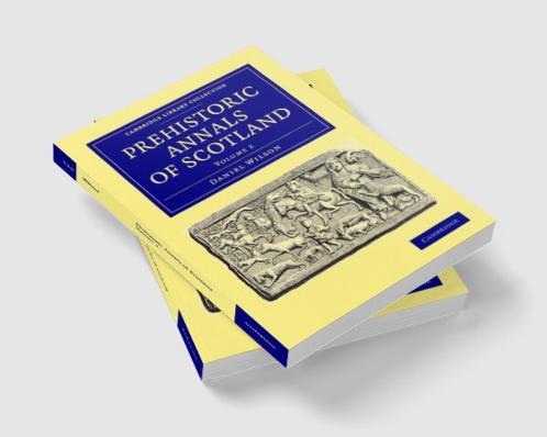 Prehistoric Annals of Scotland