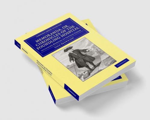 Memoranda Or Chronicles of the Foundling Hospital