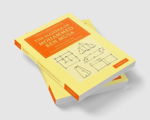 The Algebra of Mohammed Ben Musa