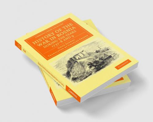 History of the War in Bosnia during the Years 1737-8 and             9