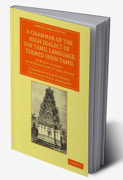 A Grammar of the High Dialect of the Tamil Language Termed Shen-Tamil