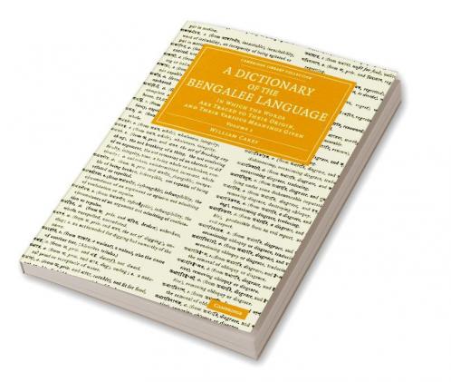 A Dictionary of the Bengalee Language - Volume 1