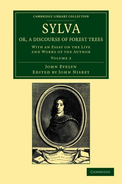 Sylva Or a Discourse of Forest Trees