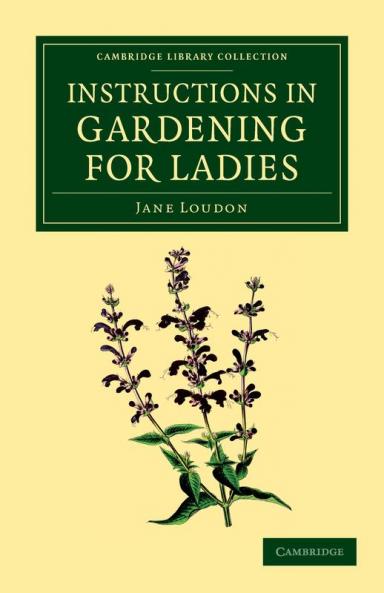 Instructions in Gardening for Ladies