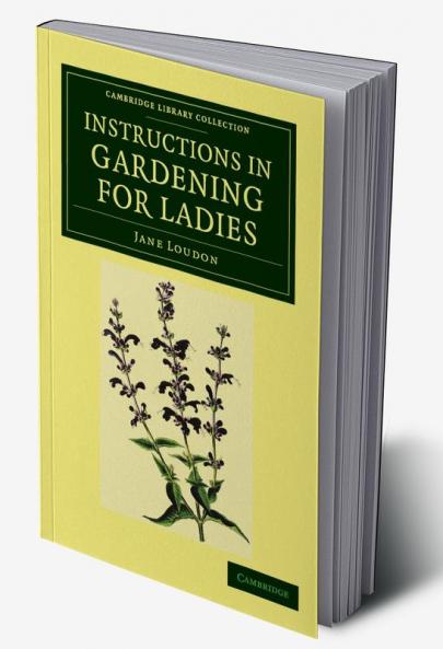 Instructions in Gardening for Ladies