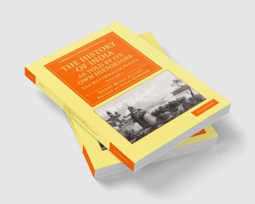 The History of India as Told by Its Own Historians - Volume 1
