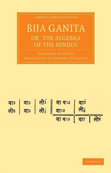 Bija Ganita; Or the Algebra of the Hindus