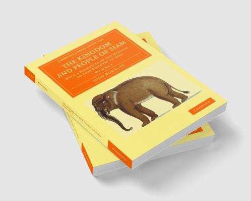 The Kingdom and People of Siam - Volume 2