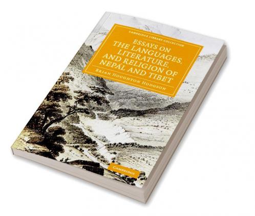 Essays on the Languages Literature and Religion of Nepal and Tibet