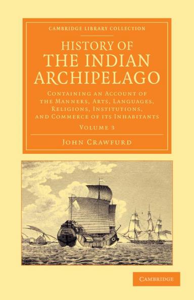 History of the Indian Archipelago - Volume 3