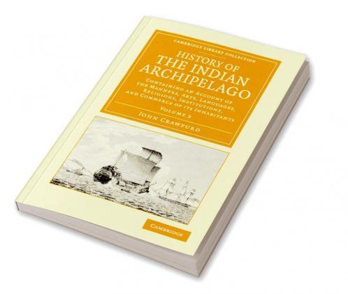 History of the Indian Archipelago - Volume 3