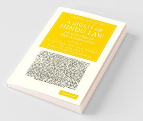 A Digest of Hindu Law on Contracts and Successions