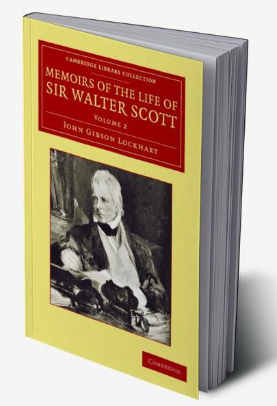 Memoirs of the Life of Sir Walter Scott Bart