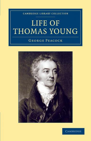 Life of Thomas Young M.D. F.R.S. Etc.