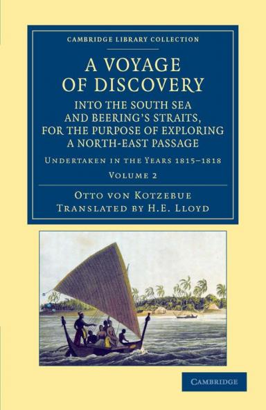 A   Voyage of Discovery Into the South Sea and Beering's Straits for the Purpose of Exploring a North-East Passage