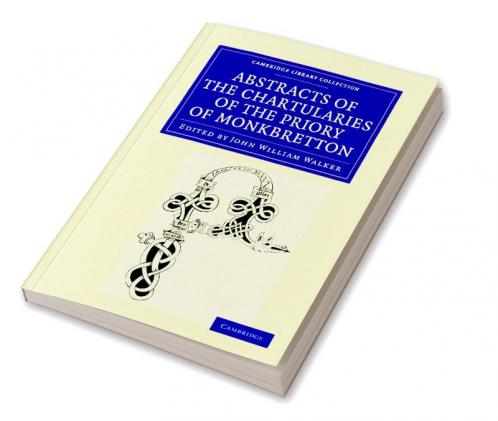 Abstracts of the Chartularies of the Priory of Monkbretton