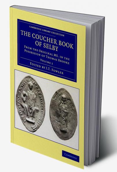 The Coucher Book of Selby - Volume 1