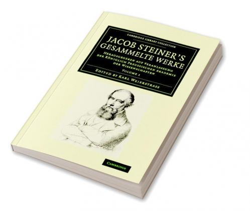 Jacob Steiner's Gesammelte Werke