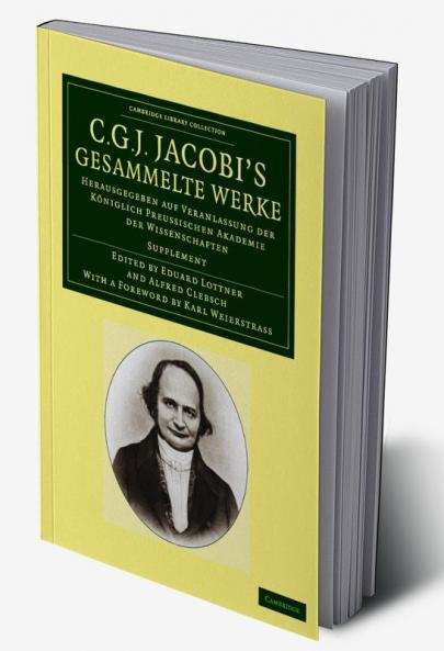 C. G. J. Jacobi's Gesammelte Werke