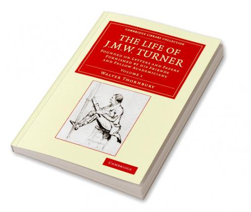 The Life of J. M. W. Turner