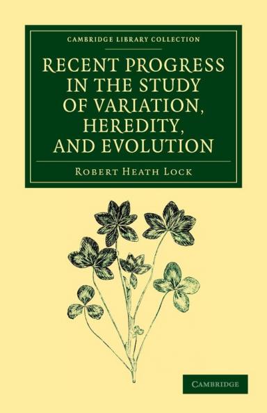 Recent Progress in the Study of Variation Heredity and Evolution