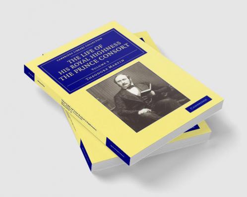 The Life of His Royal Highness the Prince Consort